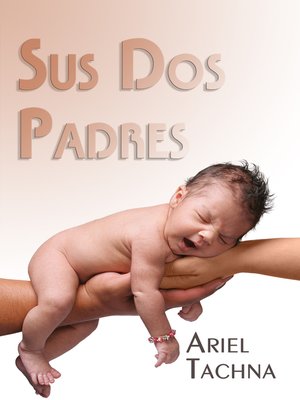 cover image of Sus Dos Padres